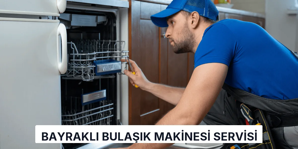 Bayraklı Bulaşık Makinesi Servisi