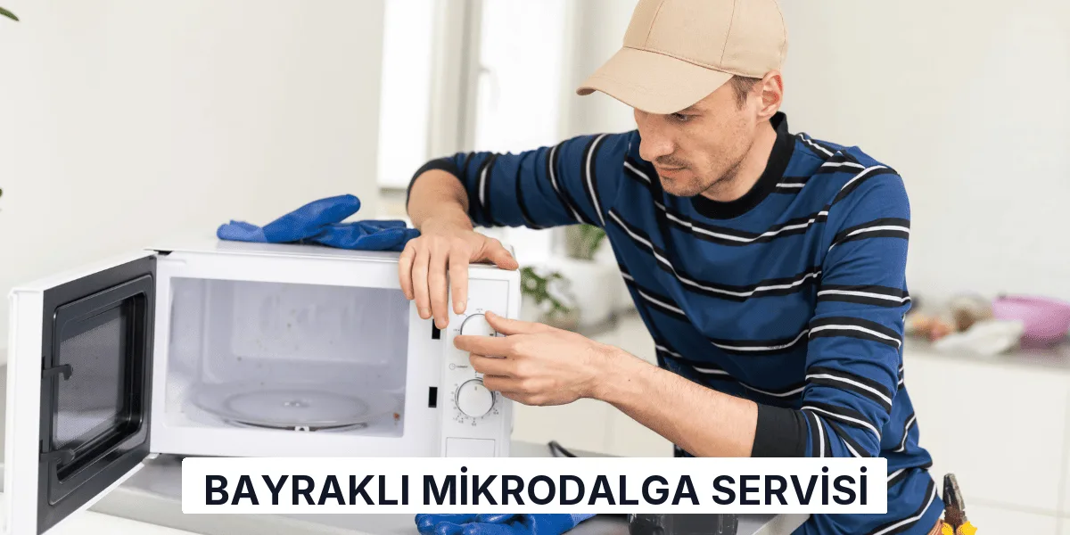 Bayraklı Mikrodalga Servisi