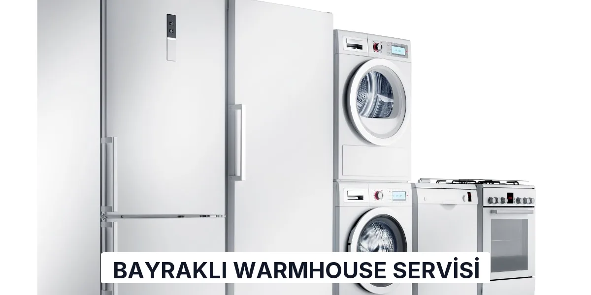 Bayraklı Warmhouse Servisi
